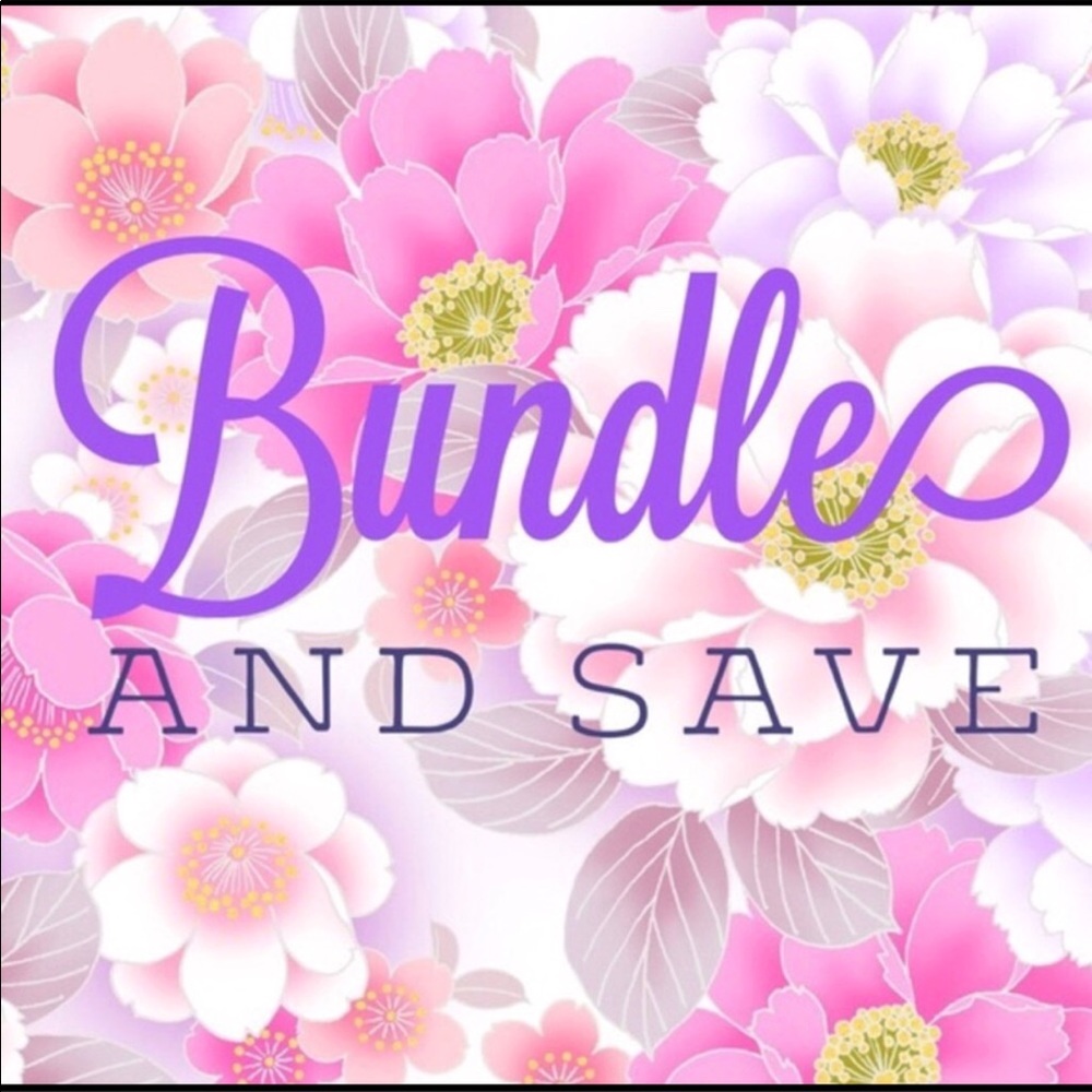 Make a bundle and save!!!